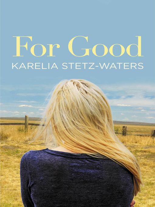 Title details for For Good by Karelia Stetz-Waters - Available